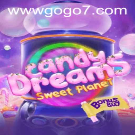 Exploring the Whimsical World of CandyDreamsSweetPlanet with GOGO7.VIP