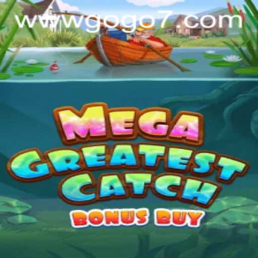 MegaGreatestCatchBonusBuy: Dive into a World of Thrills and Wins